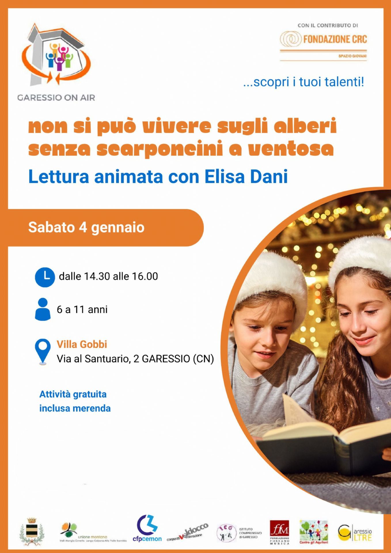 immagine: 2 bambini che leggono un libro
Nell'ambito del progetto "Garessio On Air", presso Villa Gobbi, sabato 4 gennaio 2025, dalle ore 14,30 alle ore 16,00, si svolgerà la lettura animata "Non si può vivere sugli alberi senza scarponcini a ventosa" - per bambini 6-11 anni.
