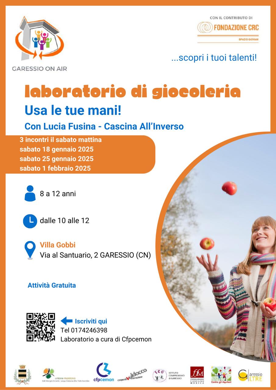 immagine: ragazza che gioca con le mele
Nell'ambito del progetto "Garessio On Air", presso Villa Gobbi, sabato 18, 25 gennaio e 1 febbraio 2025, dalle ore 10 alle ore 12, si svolgerà il laboratorio di giocoleria "Usa le tue mani!" 
per bambini 8-12 anni.
Per iscrizioni: 0174246398