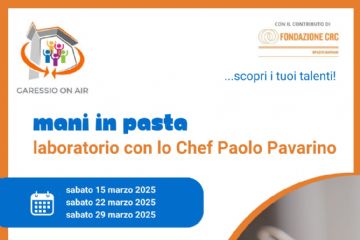 immagine: mano che impasta e mattarello
Nell'ambito del progetto "Garessio On Air", con il contributo di Fondazione CRC spazio giovani, presso Villa Gobbi, sabato 15, 22 e 29 marzo , dalle ore 10 alle 12, si svolgerà il laboratorio "Mani in pasta" - laboratorio con lo Chef Paolo Pavarino.
Per ragazzi da 8 a 11 anni
Attività gratuita

Laboratorio a cura di Cfpcemon
Per iscrizioni:
tel. 0174246398
