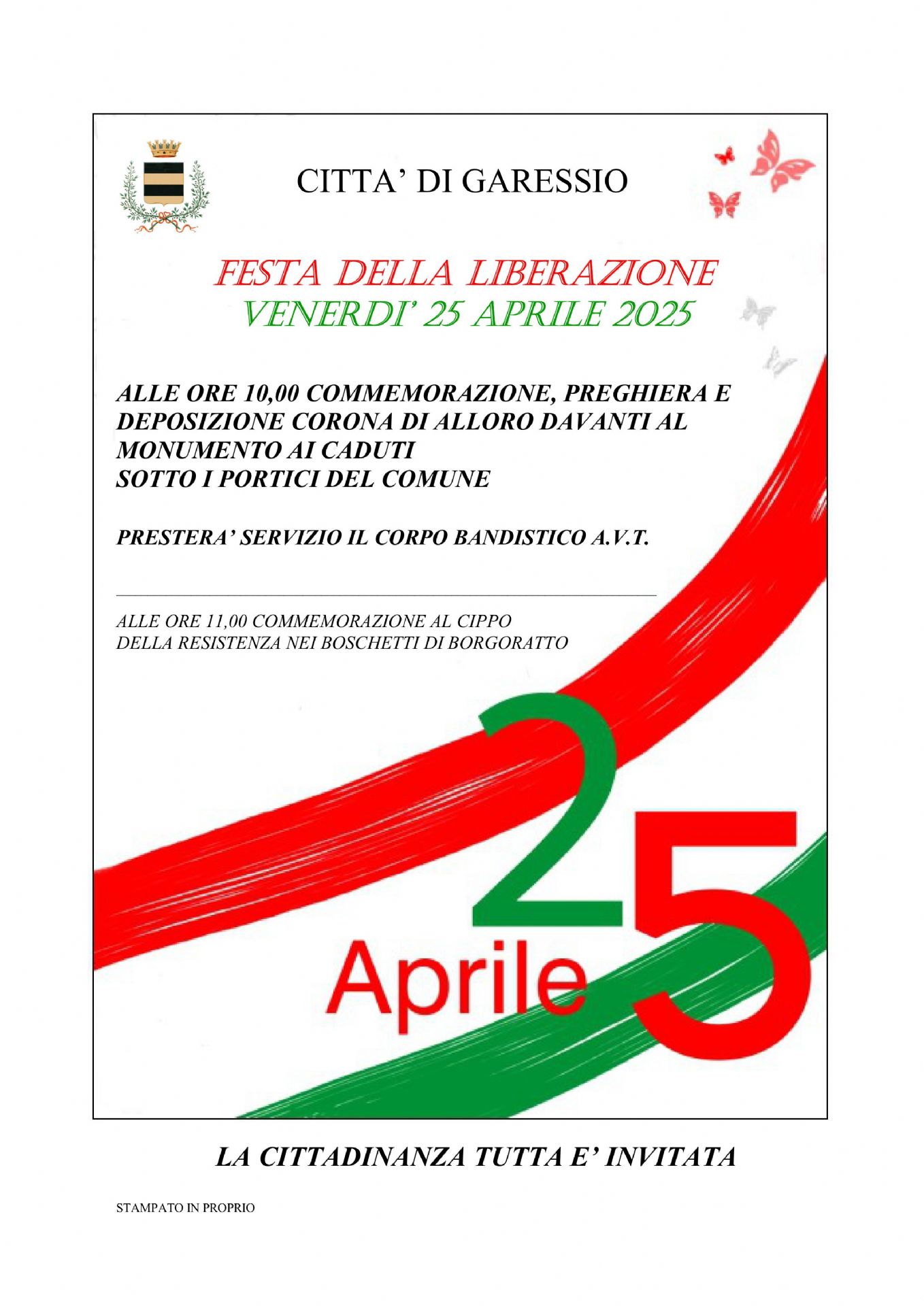 Venerdì 25 aprile 2025 alle 10,00 si svolgeranno la commemorazione, la preghiera e la deposizione corona di alloro davanti al Monumento ai Caduti sotto i portici del Comune
Presterà servizio il Corpo Bandistico Alta Val Tanaro
Alle 11,00 si svolgerà la commemorazione al Cippo della Resistenza nei Boschetti di Borgoratto.
La cittadinanza tutta è invitata.

