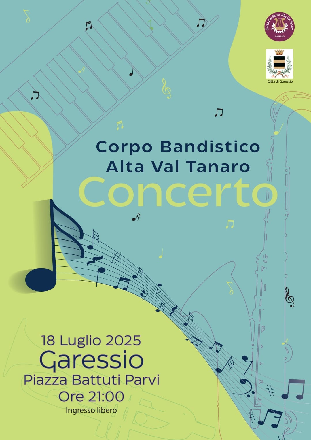 La grafica è divisa in due aree sfumate nei toni del verde chiaro (in basso a sinistra) e del turchese (in alto a destra). In alto a destra compaiono due loghi: quello del “Corpo Bandistico Alta Val Tanaro” (cerchio bordeaux con arpa stilizzata bianca) e, sotto, lo stemma del Comune di Garessio.
Al centro si legge:
“Corpo Bandistico Alta Val Tanaro
Concerto”

Sotto, in basso a sinistra, il testo informativo recita:
“18 Luglio 2025
Garessio
Piazza Battuti Parvi
Ore 21:00
Ingresso libero”
Sullo sfondo, motivi decorativi di note musicali stilizzate e scorci di spartiti si intrecciano sui due colori di base