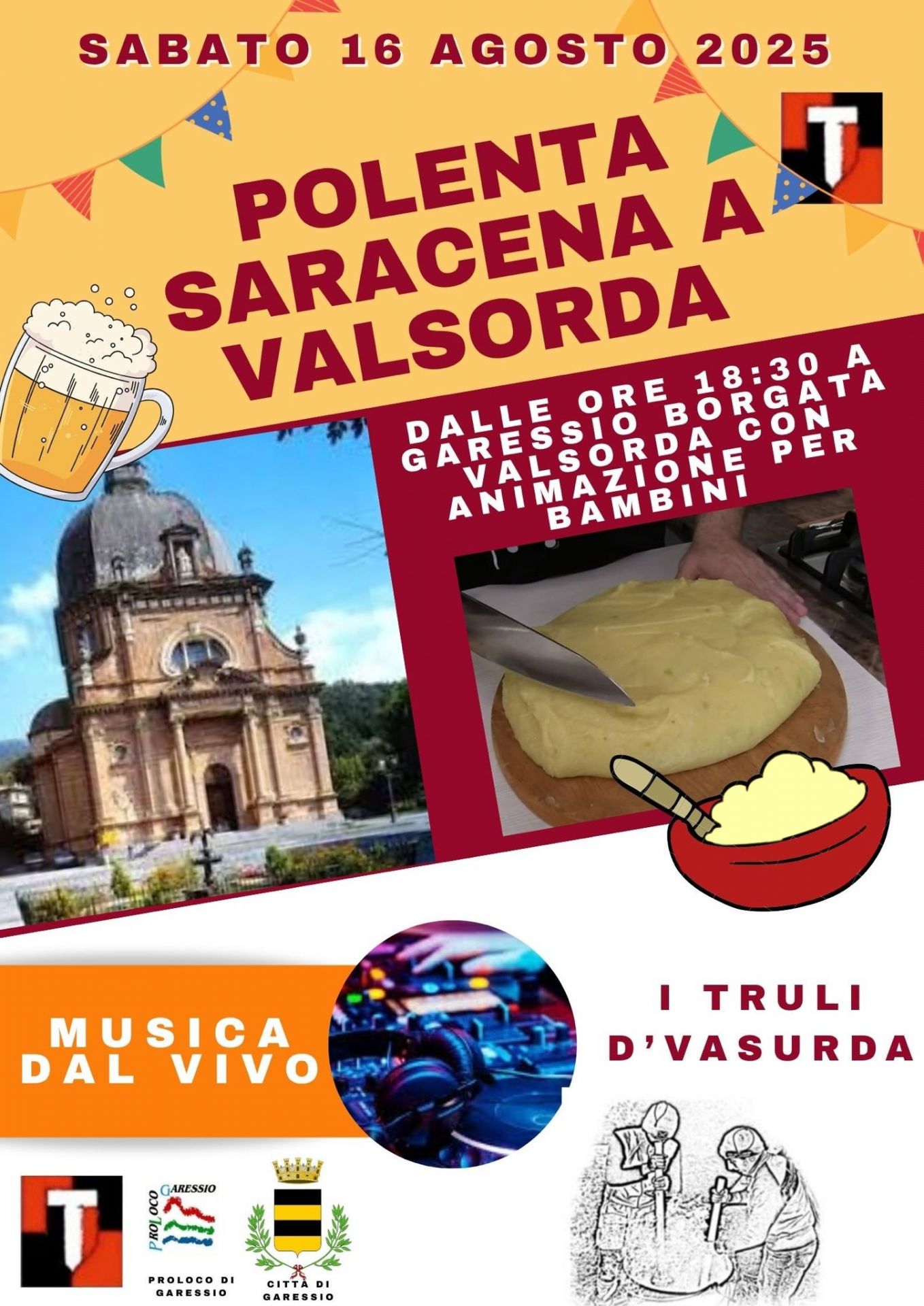 immagini: Santuario di Valsorda e polenta saracena
Sabato 16 agosto 2025, a partire dalle ore 18,30, presso la Borgata di Valsorda, si svolgerà la polentata saracena con animazione per bambini e musica dal vivo.