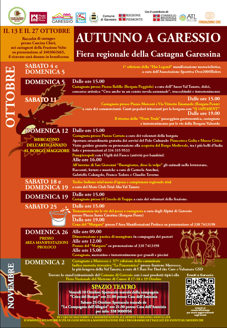 locandina con la specifica di tutti gli eventi con indicazione delle date e dei luoghi.
Nei week end di Ottobre e il 2 novembre, nelle varie borgate di Garessio, sono in programma diversi eventi legati alla castagna garessina . L'ufficio turistico, aperto sabato e domenica, rimane a disposizione per maggiori informazioni
al numero telefonico  0174 19 20 163   o  334 315 95 33 