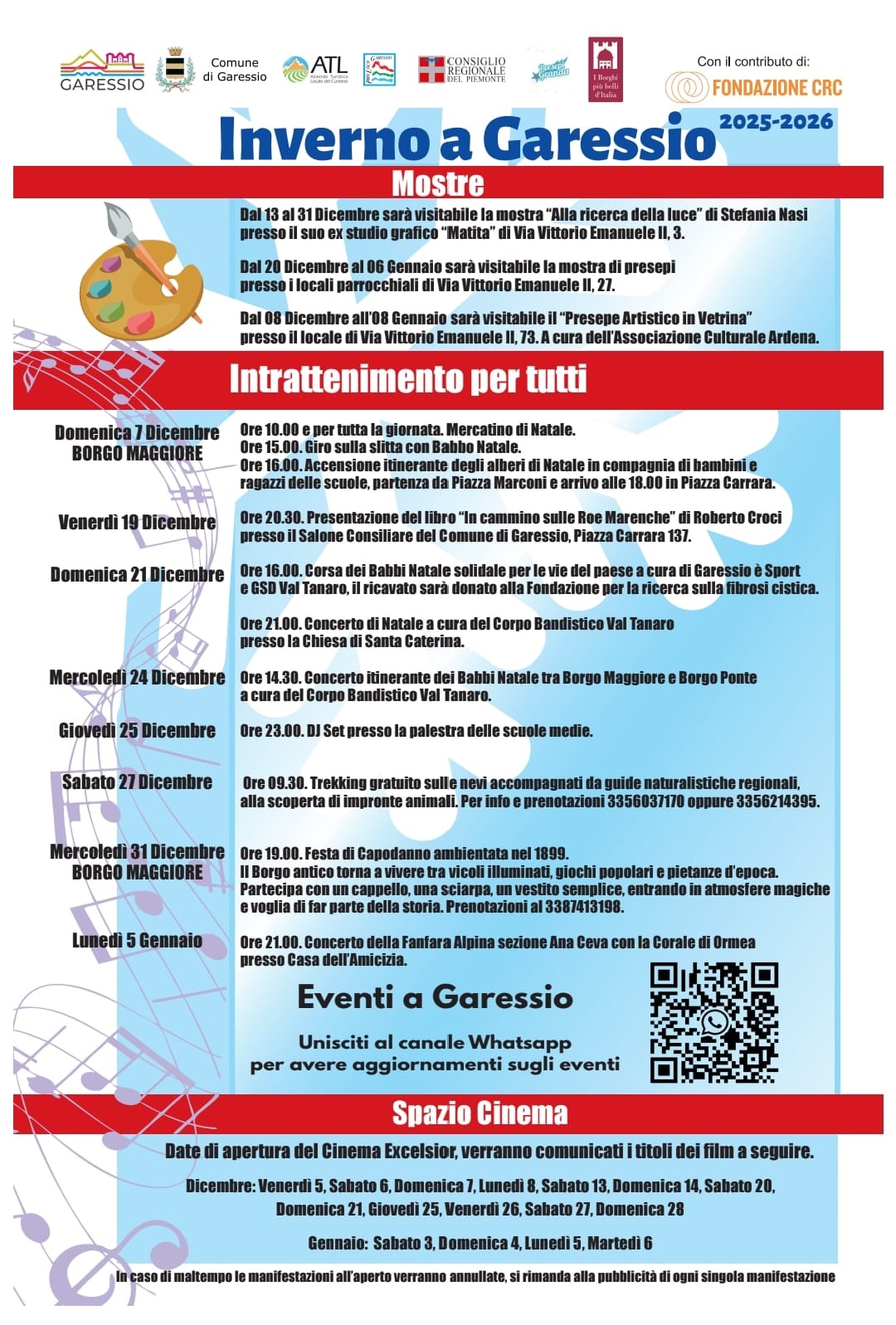 Mostre:
dal 13 al 31 dicembre sarà visitabile la mostra "Alla ricerca della luce" di Stefania Nasi presso il suo ex studio grafico "Matita di Via Vittorio Emanuele II, n. 3;
dal 20 dicembre al 6 gennaio sarà visitabile la mostra di presepi presso i locali parrocchiali di Via Vittorio Emanuele II n. 27;
dall'8 dicembre all'8 gennaio sarà visitabile il "Presepe Artistico in Vetrina" presso il locale di Via Vittorio Emanuele II n. 73 a cura dell'Associazione Culturale Ardena.

Intrattenimento per tutti:
Domenica 7 dicembre al Borgo Maggiore:
ore 10,00 e per tutta la giornata mercatini di Natale;
ore 15,00 giro sulla slitta con Babbo Natale;
ore 16,00 accensione itinerante degli alberi di Natale in compagnia di bambini e ragazzi delle scuole con partenza da Piazza Marconi e arrivo alle ore 18,00 in Piazza Carrara.
Venerdì 19 dicembre:
ore 20,30 presentazione del libro "In cammino sulle Roe Marenche" di Roberto Croci presso il Salone Consiliare del Comune di Garessio 
Domenica 21 dicembre:
ore 16,00 Corsa dei Babbi Natale solidale per le vie del paese a cura di Garessio è Sport e GSD Alta Val Tanaro. Il ricavato sarà donato alla Fondazione per la ricerca sulla fibrosi cistica.
ore 21,00 Concerto di Natale a cura del Corpo Bandistico Val Tanaro presso la Chiesa di Santa Caterina 
Mercoledì 24 dicembre:
ore 14,30 Concerto itinerante dei Babbi Natale tra Borgo Maggiore e Borgo Ponte a cura del Corpo Bandistico Alta Val Tanaro
Giovedì 25 dicembre:
ore 23,00 Dj set presso la palestra delle scuole medie
Sabato 27 dicembre:
ore 9,30 trekking gratuito sulle nevi accompagnati da guide naturalistiche regionali alla scoperta di impronte animali. Per info e prenotazioni 3356037170 oppure 3356214395
Mercoledì 31 dicembre Borgo Maggiore:
ore 19,00 Festa di Capodanno ambientata nel 1899.
Il Borgo antico torna a vivere tra vicoli illuminati giochi popolari e pietanze d'epoca.
Partecipa con un cappello, una sciarpa, un vestito semplice, entrando in atmosfere magic