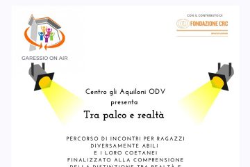 immagine: bambino su carrozzina a rotelle che gioca con altri bimbi
Nell'ambito del progetto "Garessio On Air", presso Villa Gobbi, tutti i giovedì a partire dal 12.12.2024 dalle ore 17 alle ore 19 si svolgerà "Tra palco e realtà", un percorso di incontri per ragazzi diversamente abili e i loro coetanei finalizzato alla comprensione della distinzione tra realtà e sogno e all'individuazione di obbiettivi personali realistici.
Per informazioni: Centro gli Aquiloni ODV
                            Tel. 3479843892 