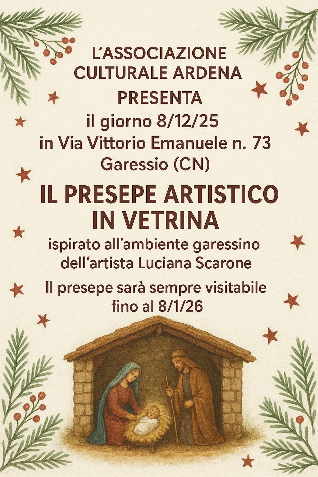 immagine: casetta del presepe con Giuseppe, Maria e Gesù Bambino
L'Associazione Culturale Ardena presenta l'8 dicembre 2025 in Via Vittorio Emanuele n. 73 "Il presepe artistico in vetrina" ispirato all'ambiente garessino dell'artista Luciana Scarone.
Il presepe sarà sempre visitabile fino all'08.01.2026.