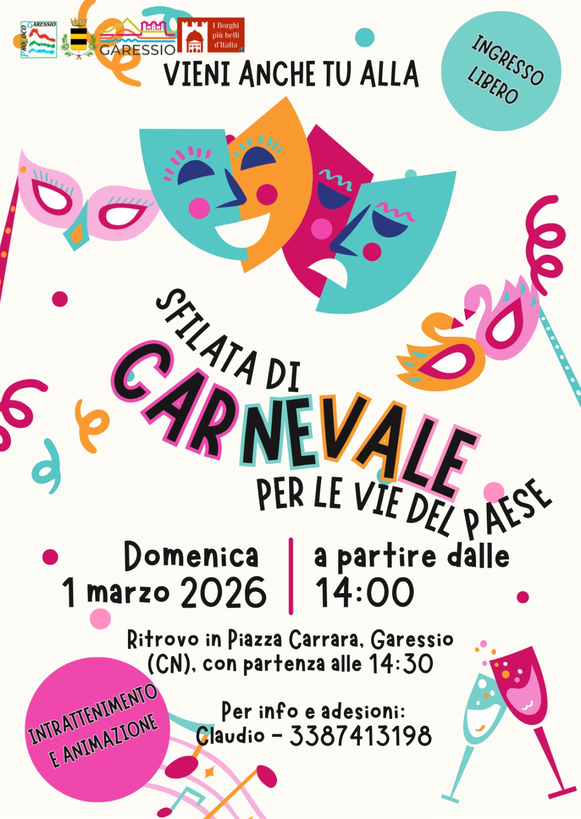 immagini: maschere, note e bicchieri
Vieni anche tu alla sfilata di carnevale per le vie del paese.
Domenica 1 marzo 2026 a partire dalle 14,00
Ritrovo in Piazza Carrara alle 14,00 e partenza alle 14,30
Per info e adesioni: Claudio 3387413198
ingresso libero